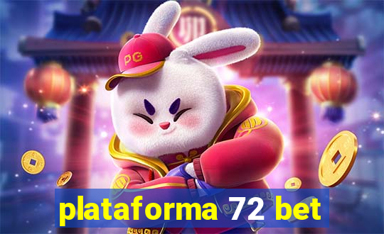 plataforma 72 bet